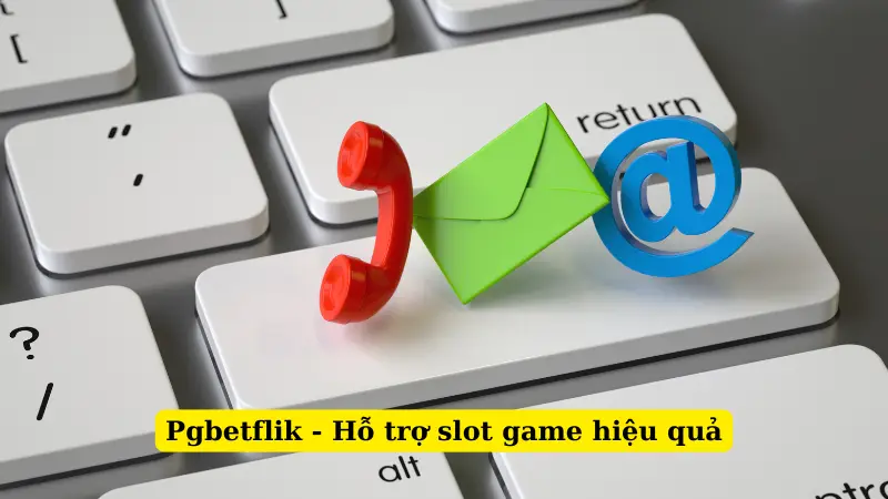 Pgbetflik - Hỗ trợ slot game hiệu quả